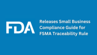 FDA Releases Small Business Compliance Guide for FSMA Traceability Rule