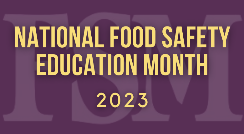 A Smorgasbord of Resources, Learning Opportunities in Celebration of National Food Safety Education Month